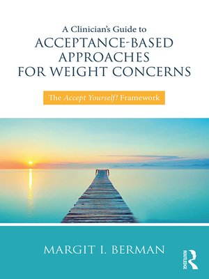 cover image of A Clinician's Guide to Acceptance-Based Approaches for Weight Concerns